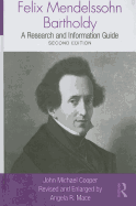 Felix Mendelssohn Bartholdy: A Research and Information Guide