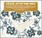 Felix Nowowiejski: 25 Polish Folk Songs from Warmja, Op. 28, No. 1