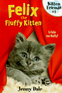 Felix the Fluffy Kitten - Dale, Jenny