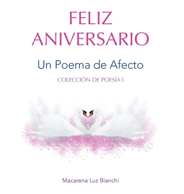 Feliz Aniversario: Un Poema de Afecto - Bianchi, Macarena Luz