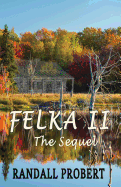 Felka II: The Sequel