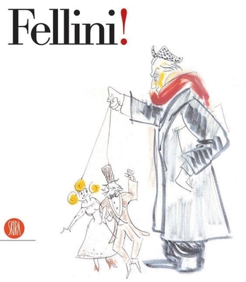 Fellini! - Fellini, Federico, and Mollica, Vincenzo (Editor)