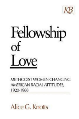 Fellowship of Love - Knotts, Alice