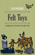 Felt Toys - Including the Use of Leather and Leather Cloth