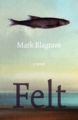 Felt - Blagrave, Mark