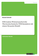 FEM-Analyse Wrmetauscherrohr. Thermomechanische FEM-Simulation mit einem Hexaeder-Modell