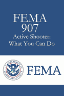 Fema 907 Active Shooter: What You Can Do