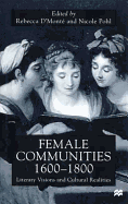 Female Communities, 1600-1800: Literary Visions and Cultural Realities