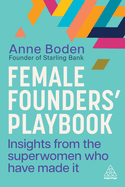 Female Founders' Playbook: Insights from the Superwomen Who Have Made It