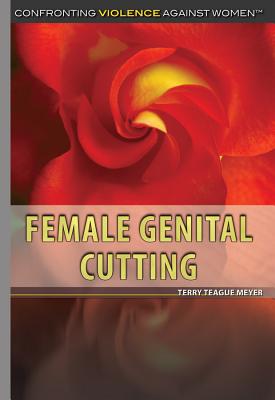 Female Genital Cutting - Meyer, Terry Teague