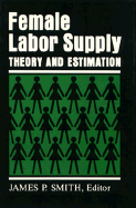 Female Labor Supply: Theory and Estimation