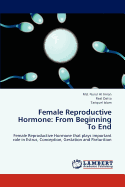 Female Reproductive Hormone: From Beginning to End