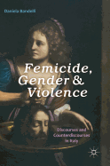 Femicide, Gender and Violence: Discourses and Counterdiscourses in Italy