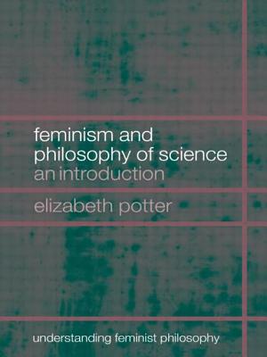 Feminism and Philosophy of Science: An Introduction - Potter, Elizabeth