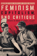 Feminism, Capitalism, and Critique: Essays in Honor of Nancy Fraser