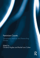 Feminism Counts: Quantitative Methods and Researching Gender
