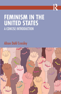 Feminism in the United States: A Concise Introduction