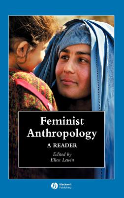 Feminist Anthropology: A Reader - Lewin, Ellen (Editor)