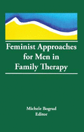 Feminist Approaches for Men in Family Therapy