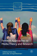 Feminist Approaches to Media Theory and Research