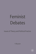 Feminist Debates: Issues of Theory and Political Practice