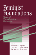 Feminist Foundations: Toward Transforming Sociology