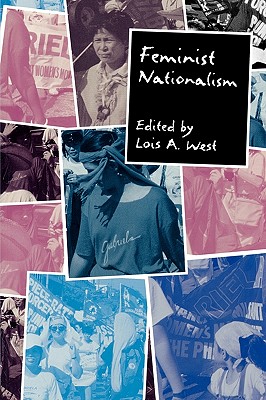 Feminist Nationalism - West, Lois (Editor)