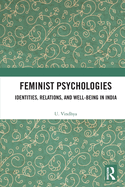 Feminist Psychologies: Identities, Relations, and Well-Being in India