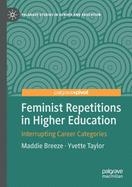 Feminist Repetitions in Higher Education: Interrupting Career Categories