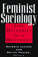 Feminist Sociology: Life Histories of a Movement