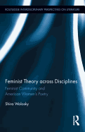Feminist Theory Across Disciplines: Feminist Community and American Women's Poetry