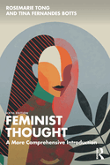 Feminist Thought: A More Comprehensive Introduction