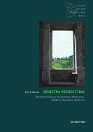 Fenestra Prospectiva: Architektonisch Inszenierte Ausblicke: Alberti, Palladio, Agucchi