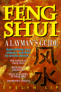 Feng Shui: A Layman's Guide to Chinese Geomancy