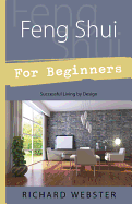 Feng Shui for Beginners: Successful Living by Design