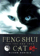 Feng Shui for You and Your Cat - Daniels, Alison