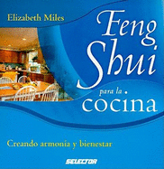 Feng Shui Para la Cocina: Creando Armonia y Bienestar