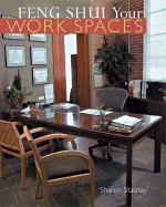Feng Shui Your Work Spaces - Stasney, Sharon