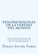 Fenomenologia de la Verdad del Mundo: Una Guia de Lectura