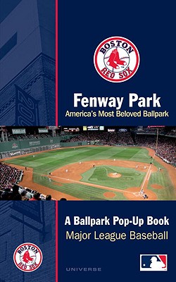 Fenway Park: America's Most Beloved Park: A Ballpark Pop-Up Book - Major League Baseball