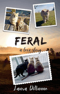 Feral: A Love Story