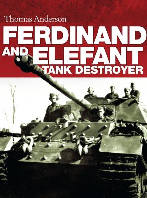 Ferdinand and Elefant Tank Destroyer - Anderson, Thomas
