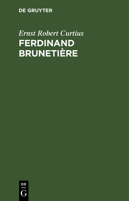 Ferdinand Bruneti?re - Curtius, Ernst Robert