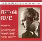Ferdinand Frantz, Bassbariton