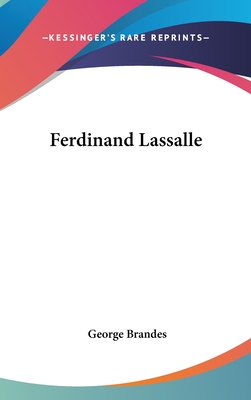 Ferdinand Lassalle - Brandes, George