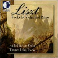 Ferenc Liszt: Works for Violin and Piano - Rachel Barton Pine (violin); Thomas Labe (piano)