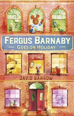 Fergus Barnaby Goes on Holiday - Barrow, David