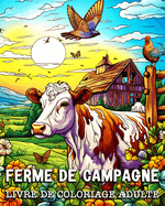 Ferme De Campagne Livre De Coloriage Adulte: De Belles Images ? Colorier et ? D?tendre