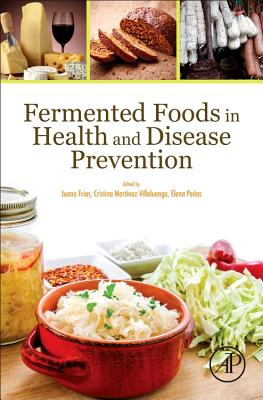 Fermented Foods in Health and Disease Prevention - Fras, Juana (Editor), and Martinez-Villaluenga, Cristina (Editor), and Peas, Elena (Editor)