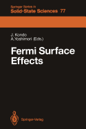 Fermi Surface Effects: Proceedings of the Tsukuba Institute Tsukuba Science City, Japan, August 27-29, 1987